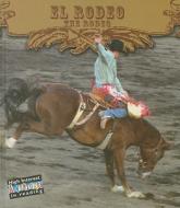 El Rodeo/The Rodeo di Lynn M. Stone edito da Rourke Publishing (FL)