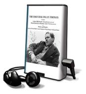 The Essential Dylan Thomas [With Earphones] di Dylan Thomas edito da Findaway World