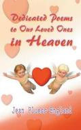 Dedicated Poems To Our Loved Ones In Heaven di Jean Pluess-england edito da Strategic Book Publishing & Rights Agency, LL
