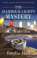The Harbour Lights Mystery di Emylia Hall edito da THOMAS & MERCER
