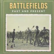 Battlefields Past and Present di Peter Darman edito da THUNDER BAY PR