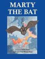 Marty the Bat di Kathy Surmi edito da Christian Faith Publishing, Inc