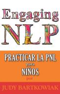 Pnl Para Ninos di Judy Bartkowiak edito da MX Publishing