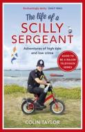 The Life of a Scilly Sergeant di Colin Taylor edito da Cornerstone