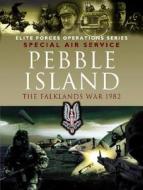 Pebble Island di Jon Cooksey, Francis McKay edito da Pen & Sword Books Ltd