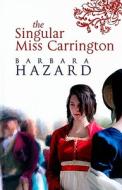 The Singular Miss Carrington di Barbara Hazard edito da Ulverscroft