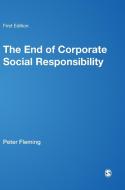 The End of Corporate Social Responsibility di Peter Fleming edito da SAGE Publications Ltd
