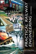 Practical Railway Engineering (2nd Edition) di Clifford F. Bonnett edito da IMPERIAL COLLEGE PRESS