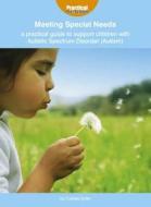 A Practical Guide To Support Children With Autistic Spectrum Disorder (autism) di Collette Drifte edito da Step Forward Publishing Ltd