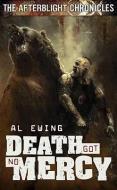 Afterblight Chronicles: Death Got No Mercy di Al Ewing edito da ABADDON BOOKS