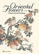 Oriental Flowers di Cai Sufan edito da CYPI Press