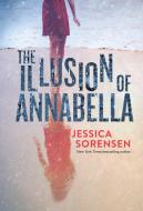 The Illusion of Annabella di Jessica Sorensen edito da Borrowed Hearts Publishing, LLC