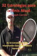 32 Estrategias Para O Tenis Atual di Joseph Correa edito da Finibi Inc