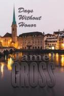 Days Without Honor di Jamel Gross edito da Book Venture Publishing LLC
