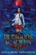 Demigods Academy - Year Two di Elisa S. Amore, Kiera Legend, Tbd edito da Amore Publishing