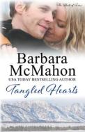 Tangled Hearts di Barbara Mcmahon edito da Barbara McMahon