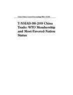 T-Nsiad-98-209 China Trade: Wto Membership and Most-Favored-Nation Status di United States General Acco Office (Gao) edito da Createspace Independent Publishing Platform
