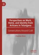 Perspectives on Work, Home, and Identity from Artisans in Telangana di Chandan Bose edito da Springer-Verlag GmbH