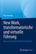 Neue Arbeit, transformatorische und virtuelle Führung di Marc Helmold edito da Springer-Verlag GmbH