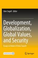 Development, Globalization, Global Values, and Security edito da Springer International Publishing