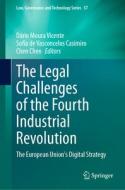 The Legal Challenges of the Fourth Industrial Revolution edito da Springer International Publishing