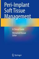 Peri-Implant Soft Tissue Management edito da Springer International Publishing