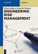 Engineering Risk Management di Thierry Meyer, Genserik Reniers edito da Gruyter, Walter de GmbH