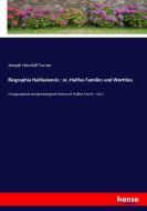 Biographia Halifaxiensis : or, Halifax Families and Worthies di Joseph Horsfall Turner edito da hansebooks