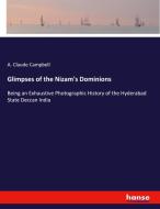 Glimpses of the Nizam's Dominions di A. Claude Campbell edito da hansebooks