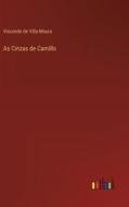 As Cinzas de Camillo di Visconde de Villa-Moura edito da Outlook Verlag