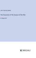 The Discovery of the Source of the Nile di John Hanning Speke edito da Megali Verlag