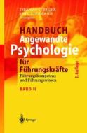 Handbuch Angewandte Psychologie Fur Fuhrungskrafte: Fuhrungskompetenz Und Fuhrungswissen edito da Springer