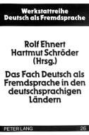 Das Fach Deutsch als Fremdsprache in den deutschsprachigen Ländern edito da Lang, Peter GmbH