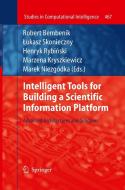 Intelligent Tools for Building a Scientific Information Platform edito da Springer Berlin Heidelberg