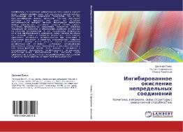 Ingibirovannoe Okislenie Nepredel'nykh Soedineniy di Pliss Evgeniy edito da Lap Lambert Academic Publishing