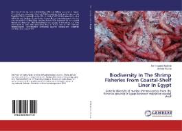 Biodiversity In The Shrimp Fisheries From Coastal-Shelf Liner In Egypt di Mahmoud El Nakeeb, Ahmed Rozza edito da LAP Lambert Academic Publishing