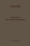 Bujard-Baiers Hilfsbuch für Nahrungsmittelchemiker di Eduard Baiers, Alfons Bujard edito da Springer Berlin Heidelberg