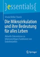 Die Mikrozirkulation und ihre Bedeutung für alles Leben di Ursula Bellut-Staeck edito da Springer-Verlag GmbH