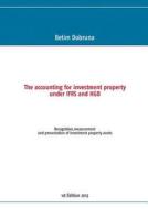 The Accounting For Investment Property Under Ifrs And Hgb di Betim Dobruna edito da Books On Demand