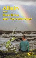 Allein oder Das Erbe der Terraformer di Ulrike Jonack edito da Books on Demand