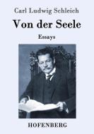 Von der Seele di Carl Ludwig Schleich edito da Hofenberg