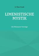 Limenistische Mystik di K. Theo Frank edito da Books on Demand