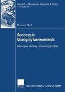 Success in Changing Environments di Manuela Stoll edito da Deutscher Universitätsverlag