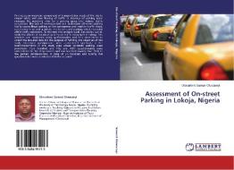 Assessment of On-street Parking in Lokoja, Nigeria di Olorunfemi Samuel Oluwaseyi edito da LAP Lambert Academic Publishing
