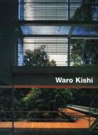 Waro Kishi di Waro Kishi, Hiroshi Watanabe edito da Edition Axel Menges