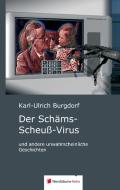Der Schäms-Scheuß-Virus di Karl-Ulrich Burgdorf edito da Westfälische Reihe