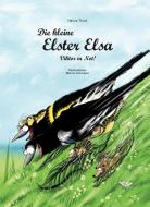 Die kleine Elster Elsa - Viktor in Not! di Hanna Trunk edito da NOVA MD
