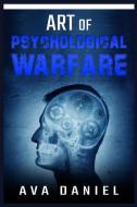 Art of Psychological Warfare di Ava Daniel edito da Ava Daniel