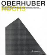 Oswald Oberhuber Hoch3 Werke Works 19452 edito da De Gruyter