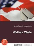 Wallace Wade edito da Book On Demand Ltd.